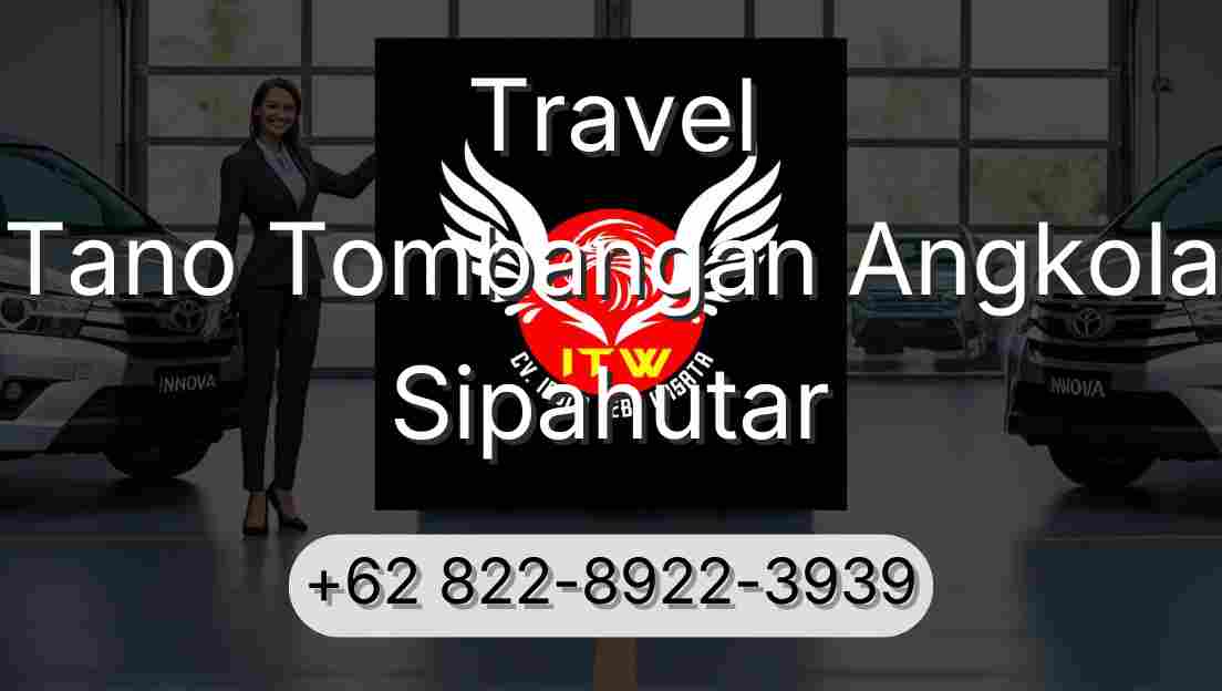 Travel Tano Tombangan Angkola Sipahutar