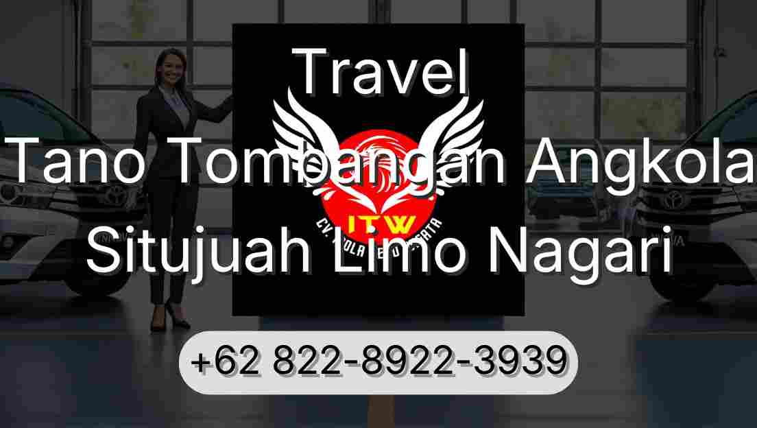 Travel Tano Tombangan Angkola Situjuah Limo Nagari