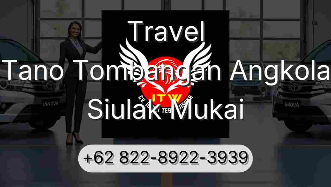 Travel Tano Tombangan Angkola Siulak Mukai