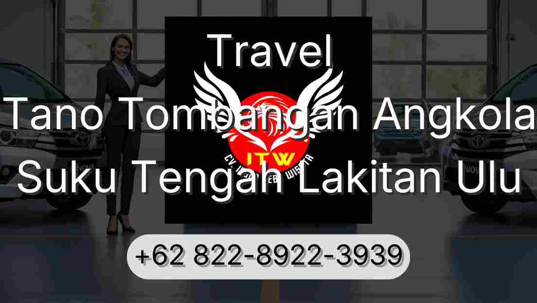 Travel Tano Tombangan Angkola Suku Tengah Lakitan Ulu