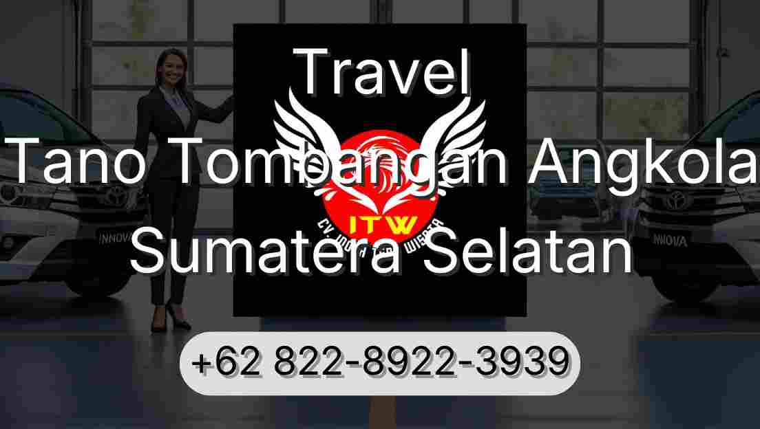 Travel Tano Tombangan Angkola Sumatera Selatan