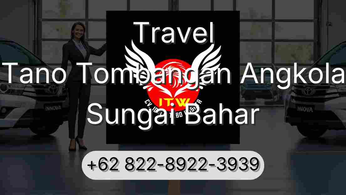 Travel Tano Tombangan Angkola Sungai Bahar