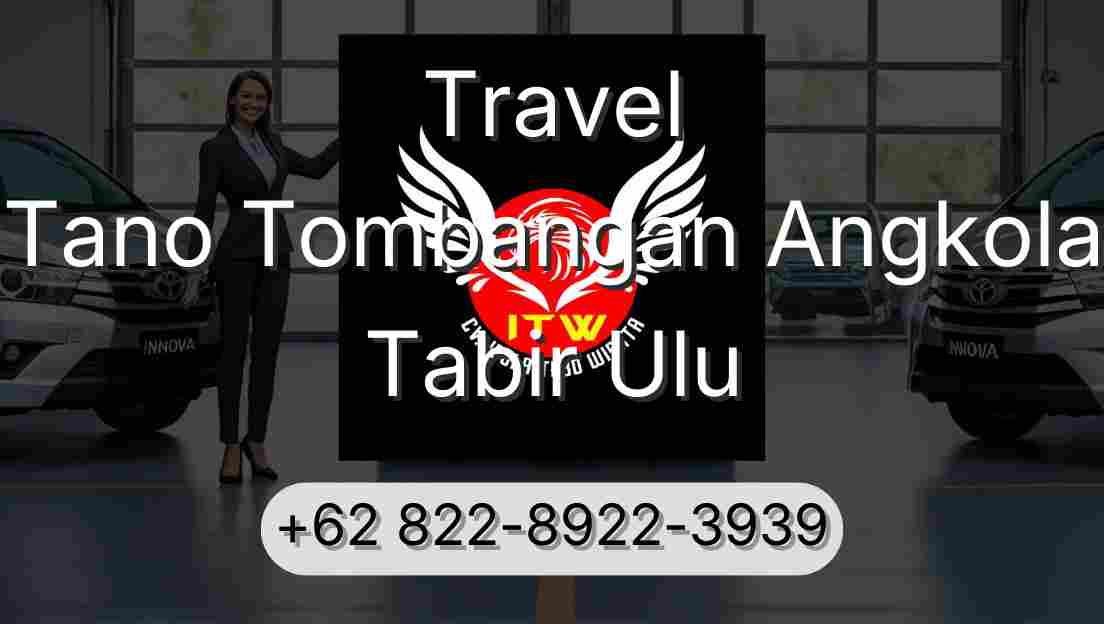 Travel Tano Tombangan Angkola Tabir Ulu