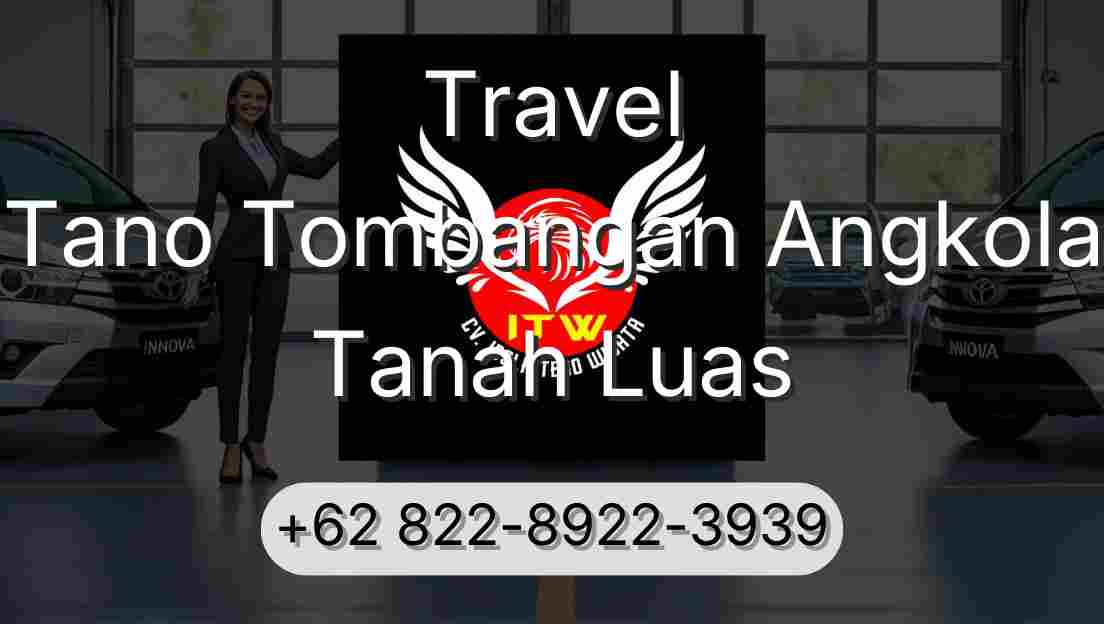 Travel Tano Tombangan Angkola Tanah Luas