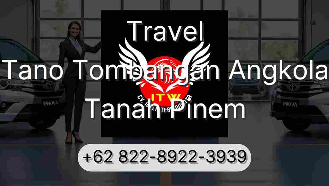 Travel Tano Tombangan Angkola Tanah Pinem