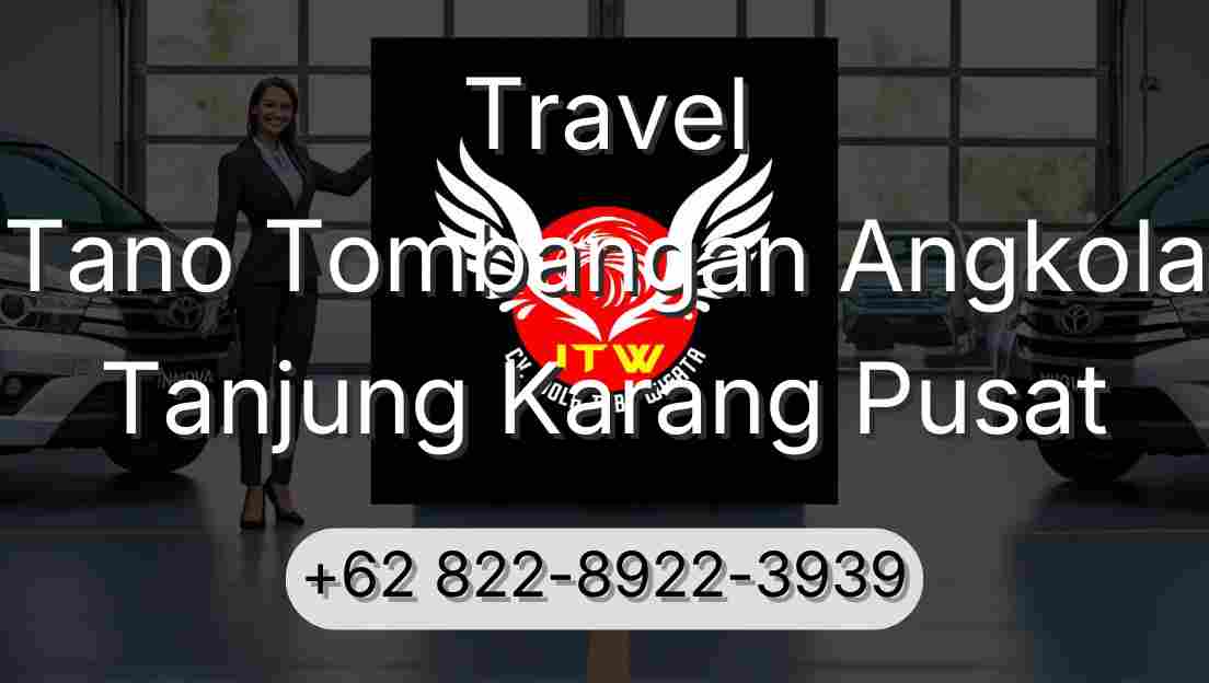 Travel Tano Tombangan Angkola Tanjung Karang Pusat