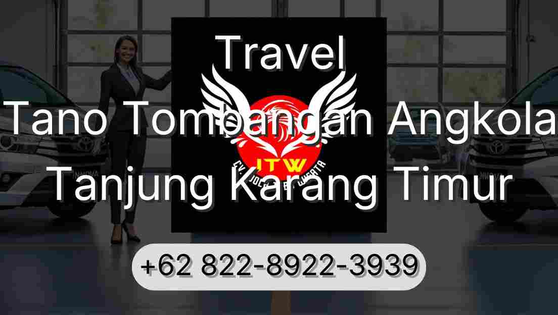 Travel Tano Tombangan Angkola Tanjung Karang Timur