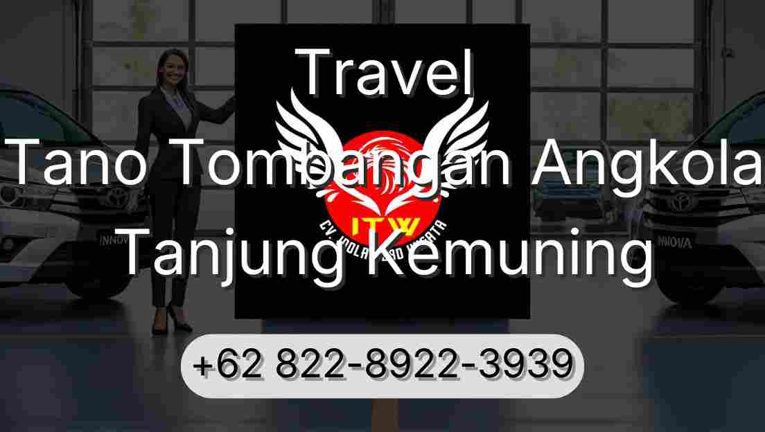 Travel Tano Tombangan Angkola Tanjung Kemuning