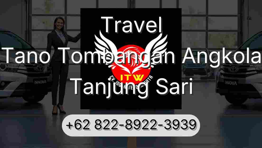 Travel Tano Tombangan Angkola Tanjung Sari