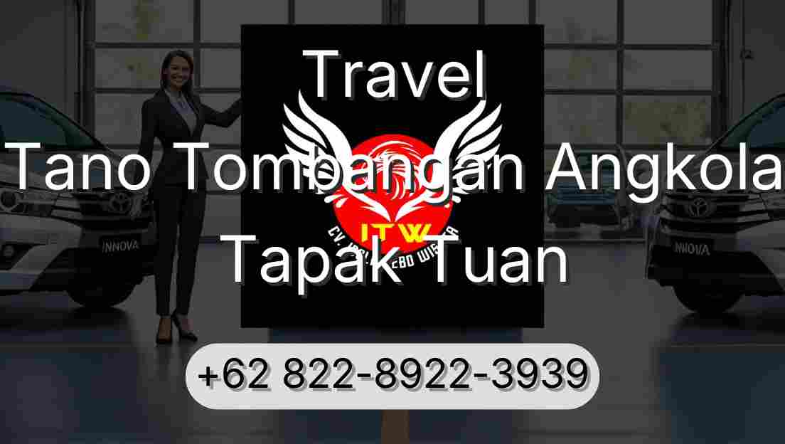 Travel Tano Tombangan Angkola Tapak Tuan