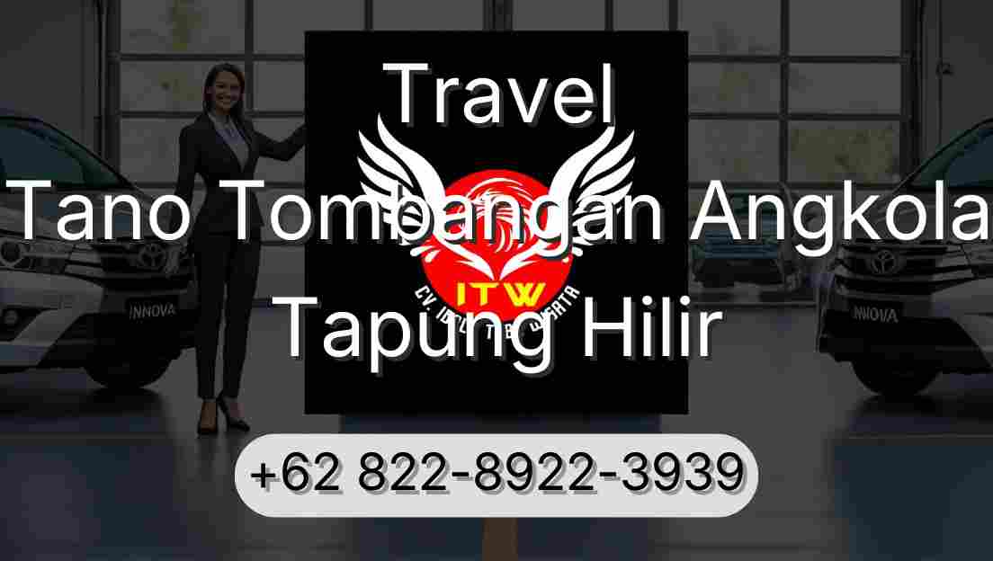 Travel Tano Tombangan Angkola Tapung Hilir