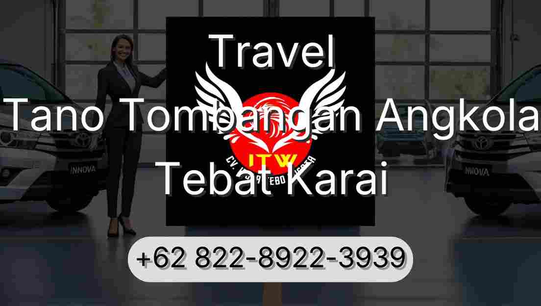 Travel Tano Tombangan Angkola Tebat Karai