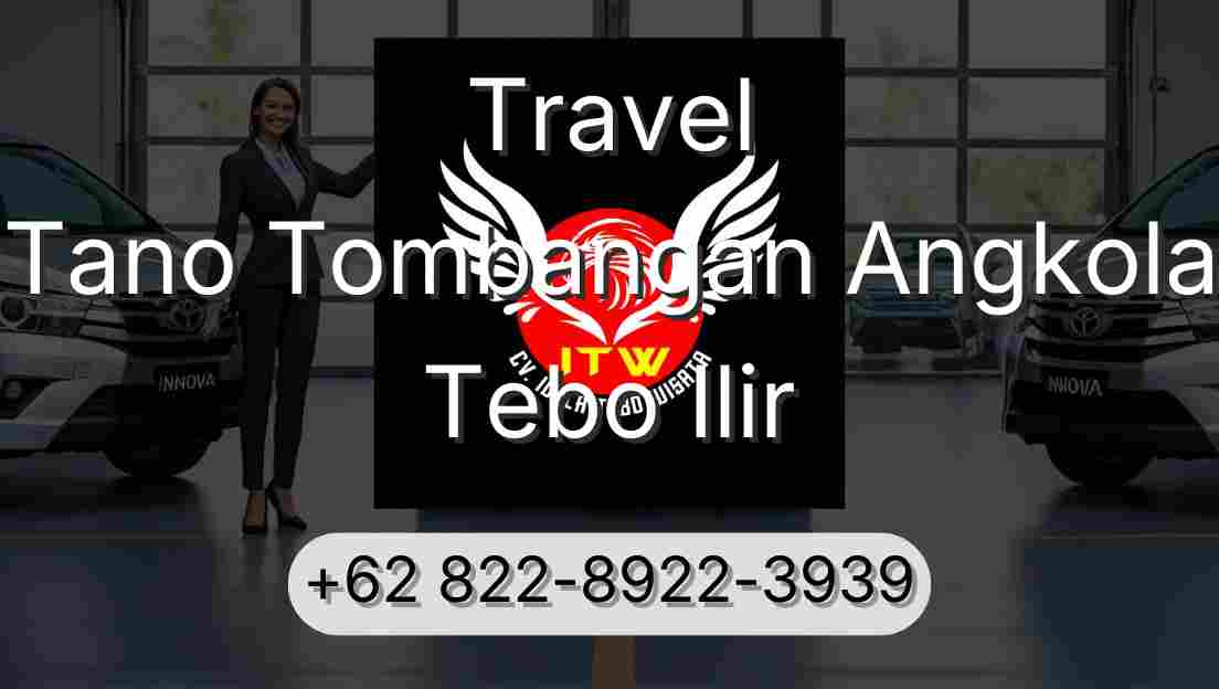 Travel Tano Tombangan Angkola Tebo Ilir