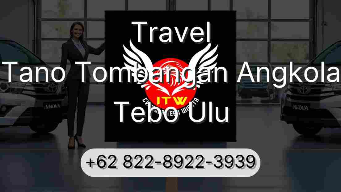 Travel Tano Tombangan Angkola Tebo Ulu