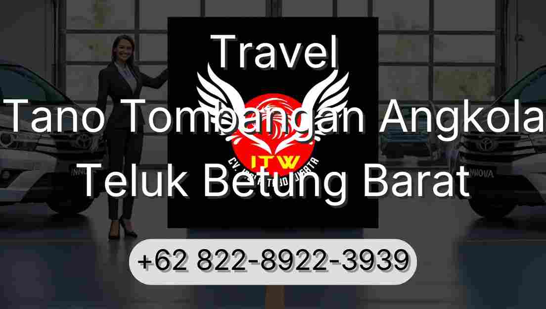 Travel Tano Tombangan Angkola Teluk Betung Barat