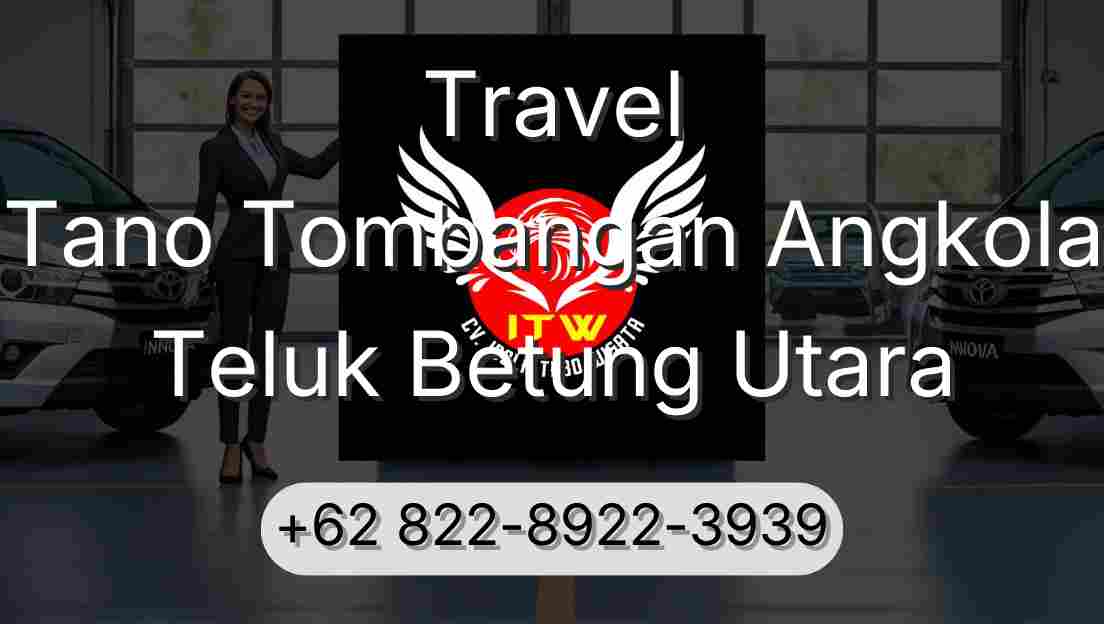 Travel Tano Tombangan Angkola Teluk Betung Utara