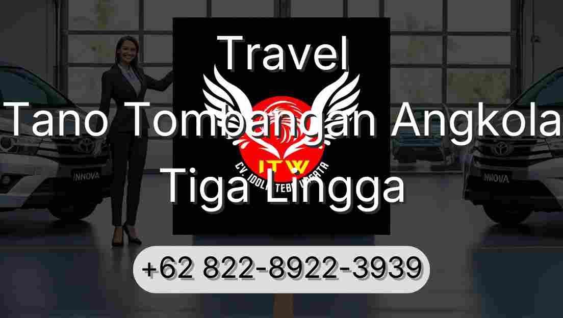 Travel Tano Tombangan Angkola Tiga Lingga