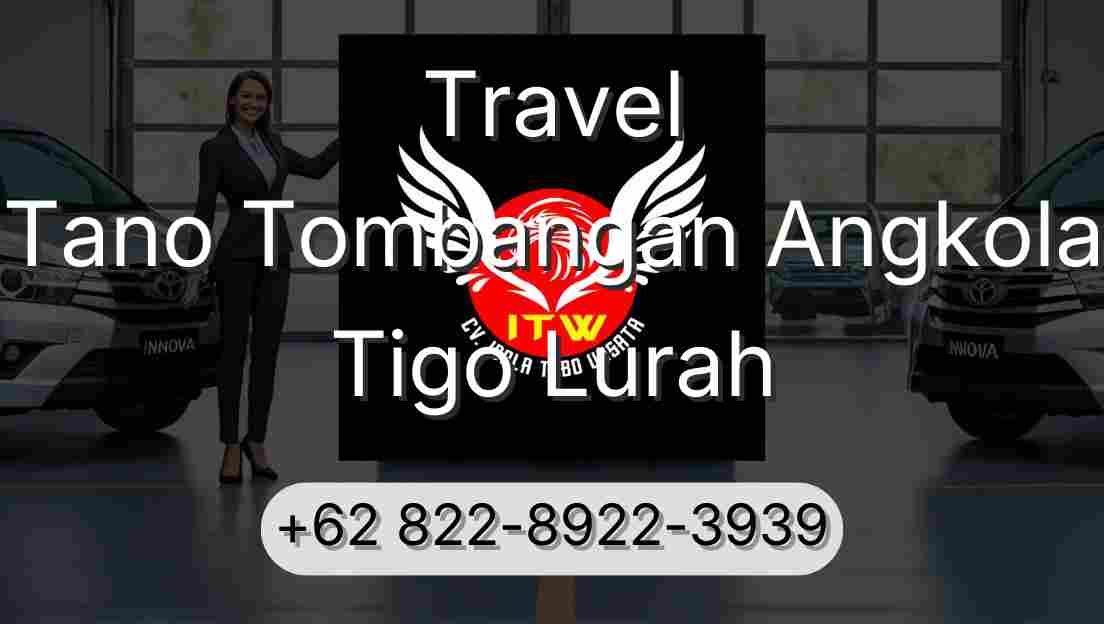 Travel Tano Tombangan Angkola Tigo Lurah