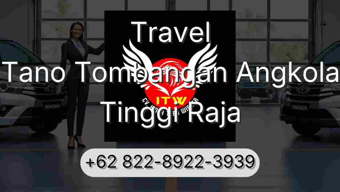 Travel Tano Tombangan Angkola Tinggi Raja