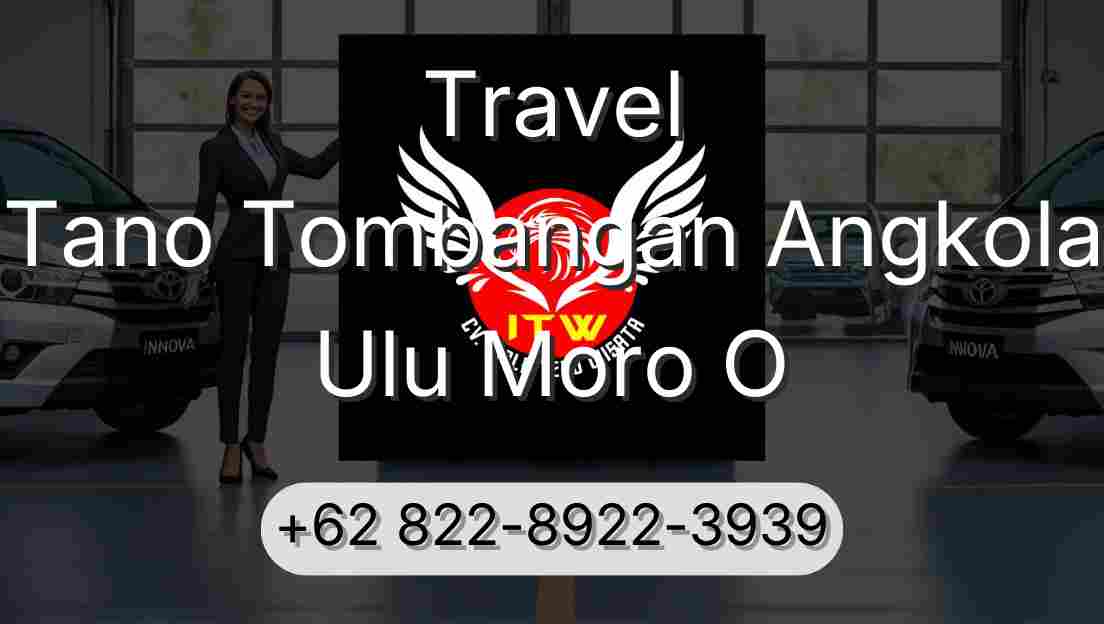 Travel Tano Tombangan Angkola Ulu Moro O