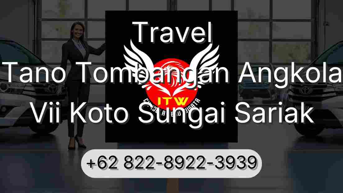 Travel Tano Tombangan Angkola Vii Koto Sungai Sariak