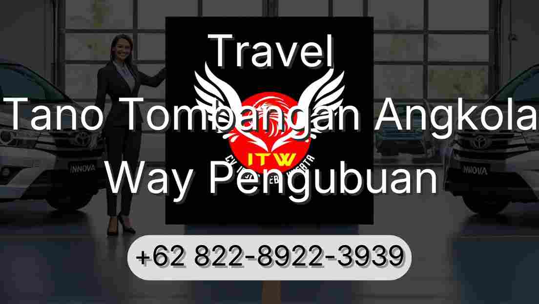 Travel Tano Tombangan Angkola Way Pengubuan