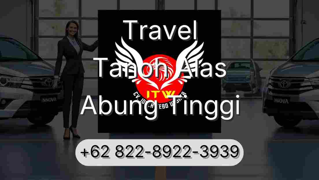 Travel Tanoh Alas Abung Tinggi