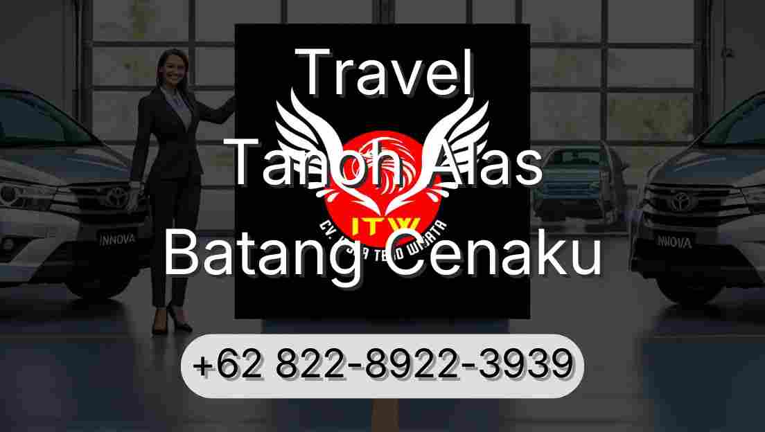 Travel Tanoh Alas Batang Cenaku