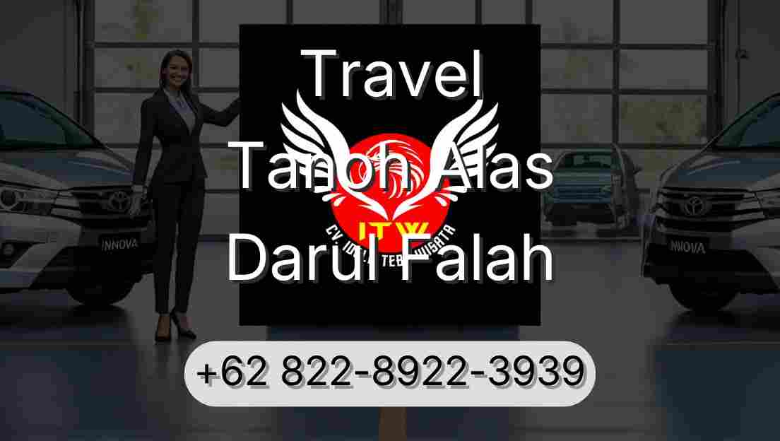 Travel Tanoh Alas Darul Falah