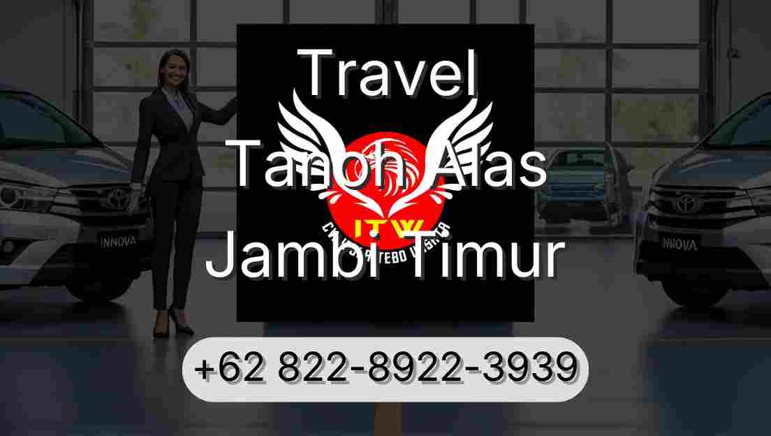 Travel Tanoh Alas Jambi Timur