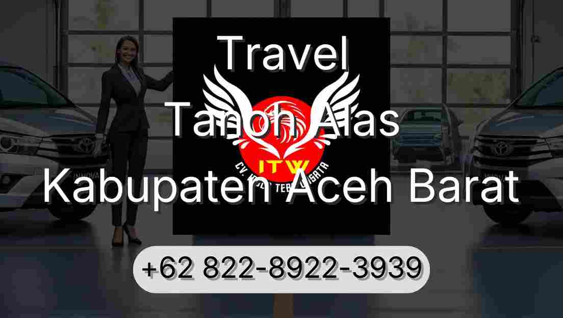 Travel Tanoh Alas Kabupaten Aceh Barat