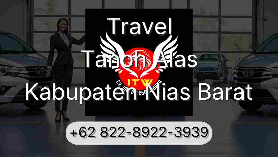 Travel Tanoh Alas Kabupaten Nias Barat