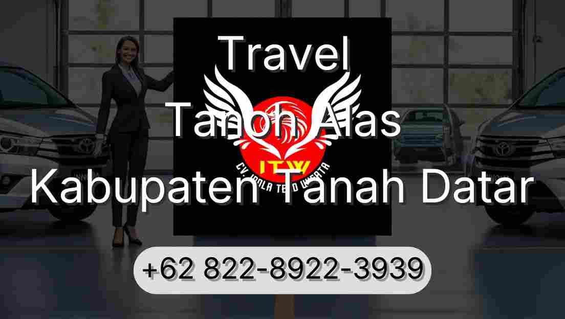 Travel Tanoh Alas Kabupaten Tanah Datar