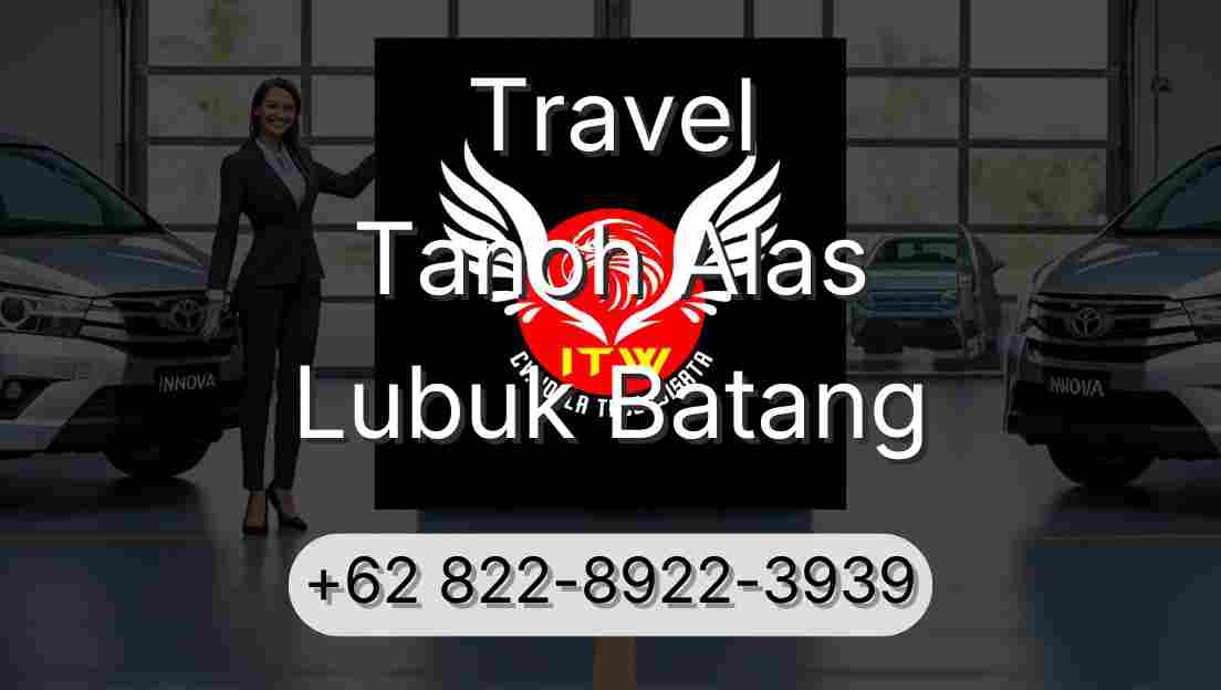 Travel Tanoh Alas Lubuk Batang