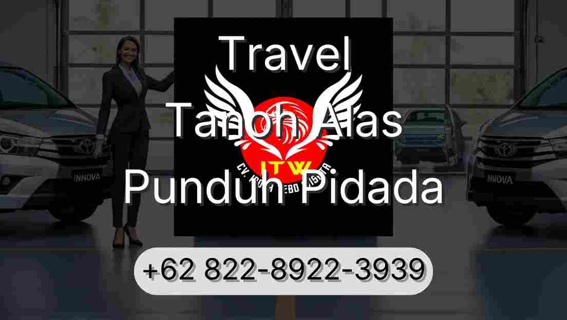 Travel Tanoh Alas Punduh Pidada
