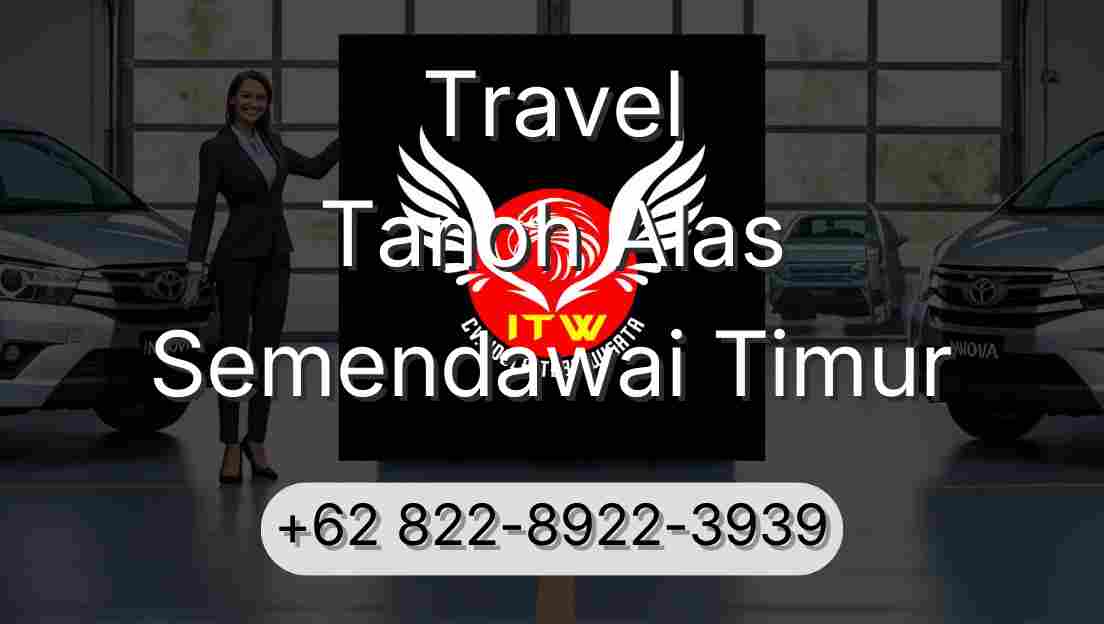 Travel Tanoh Alas Semendawai Timur