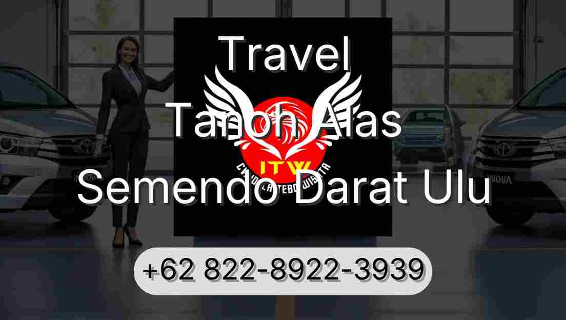 Travel Tanoh Alas Semendo Darat Ulu