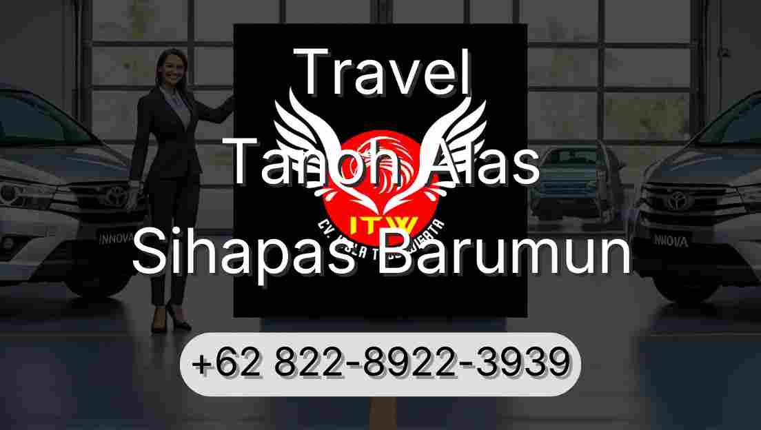 Travel Tanoh Alas Sihapas Barumun