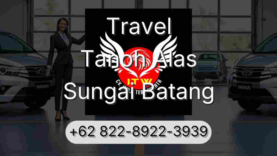 Travel Tanoh Alas Sungai Batang