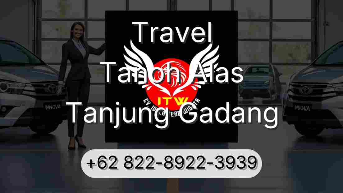 Travel Tanoh Alas Tanjung Gadang