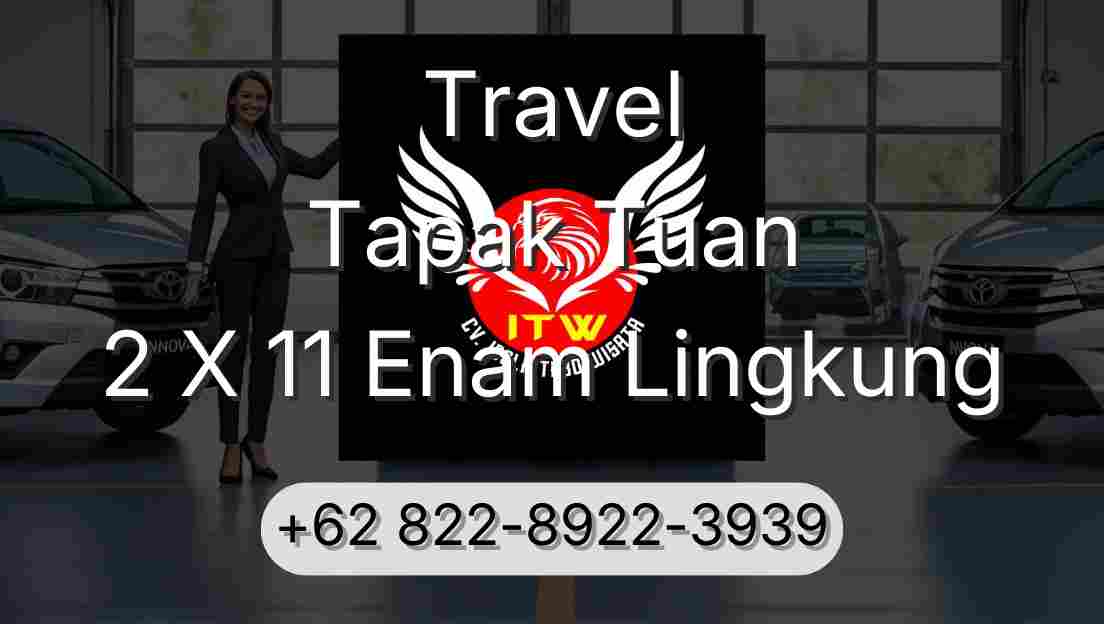 Travel Tapak Tuan 2 X 11 Enam Lingkung