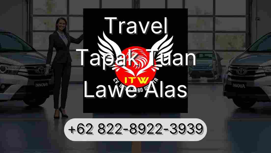 Travel Tapak Tuan Lawe Alas