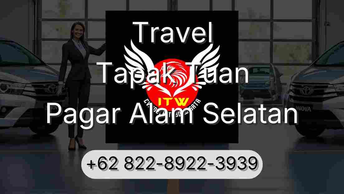Travel Tapak Tuan Pagar Alam Selatan