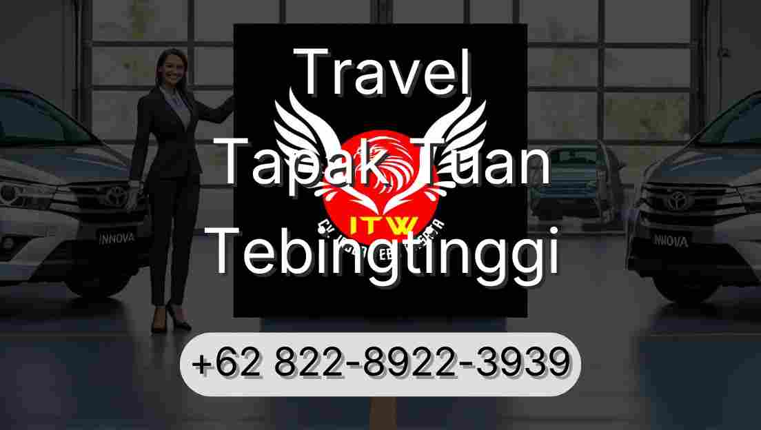Travel Tapak Tuan Tebingtinggi