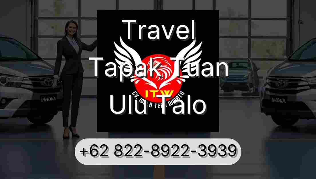 Travel Tapak Tuan Ulu Talo