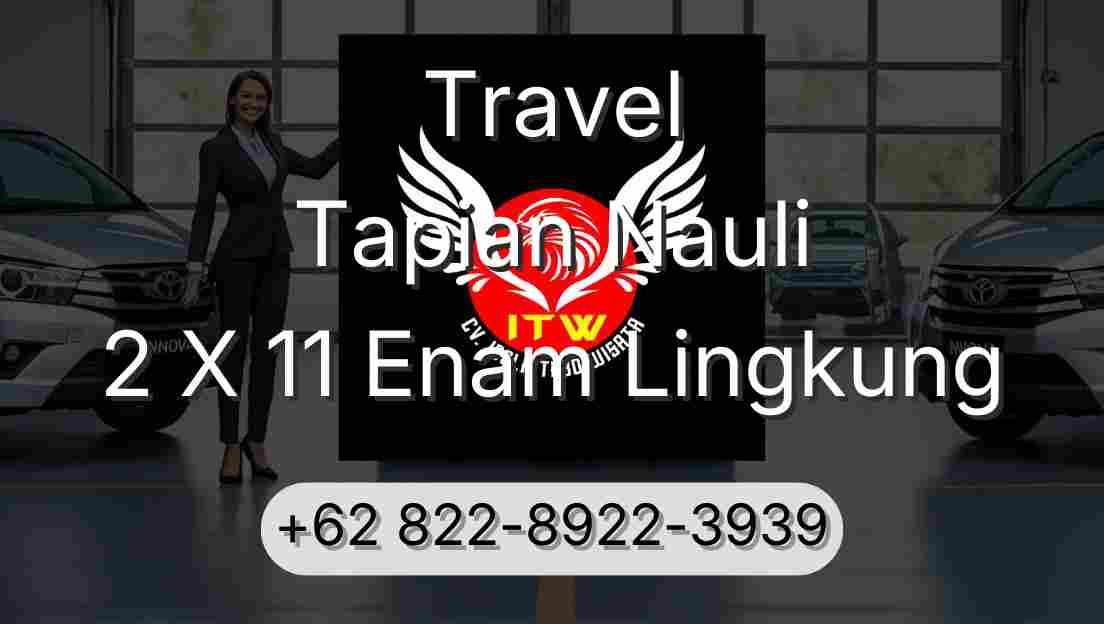 Travel Tapian Nauli 2 X 11 Enam Lingkung