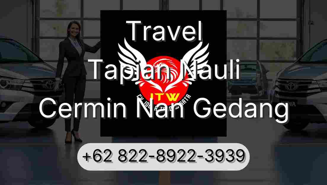 Travel Tapian Nauli Cermin Nan Gedang