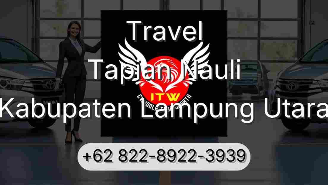 Travel Tapian Nauli Kabupaten Lampung Utara