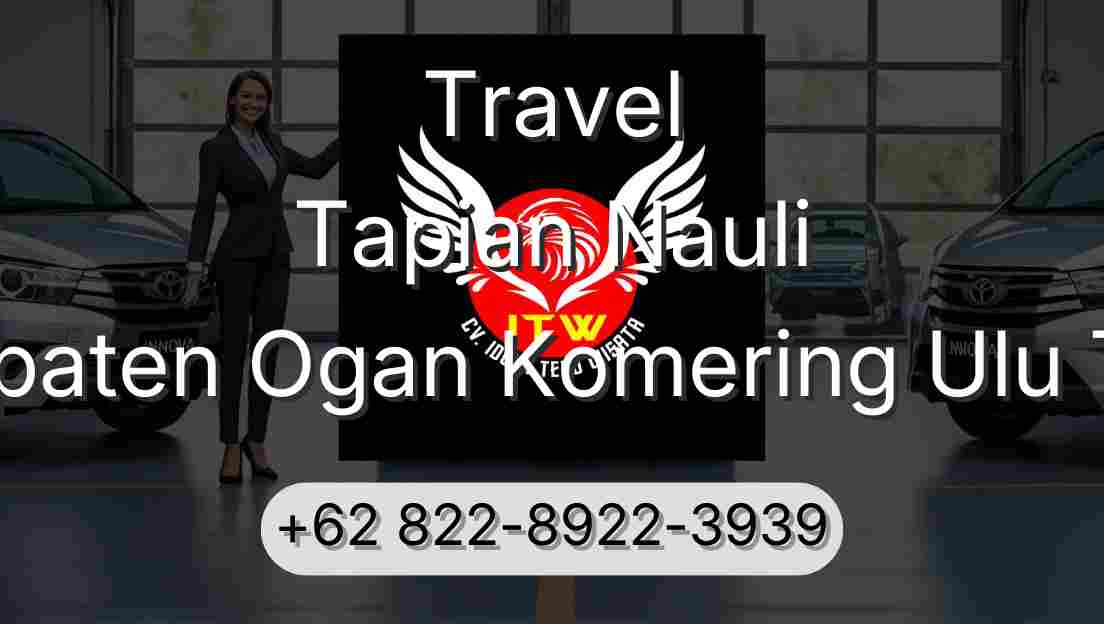 Travel Tapian Nauli Kabupaten Ogan Komering Ulu Timur