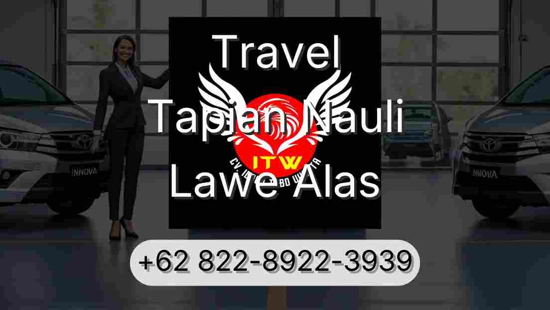 Travel Tapian Nauli Lawe Alas